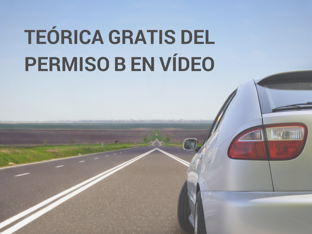 Teórica gratis del Permiso B en vídeo