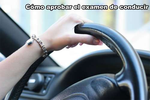 Cómo aprobar el examen de conducir