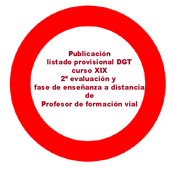 XIX Curso de Profesor de Formación Vial: resultados provisionales 2ª evaluación y fase a distancia