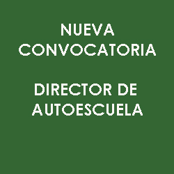 NUEVA CONVOCATORIA DIRECTOR DE ESCUELAS DE CONDUCTORES 2021