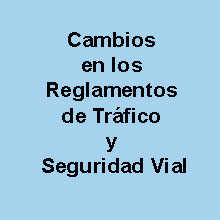 Cambios en los Reglamentos de Tráfico y Seguridad Vial