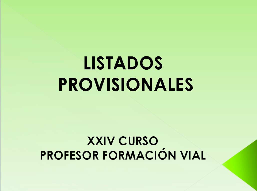 XXIV Curso de Profesor de Formación Vial: resultados provisionales 2ª evaluación y recuperación 1ª evaluación